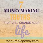7 Money Making Truths That Will Change Your Life