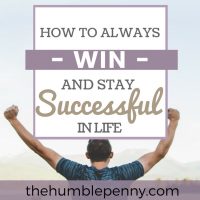 How To Always Win And Stay Successful In Life