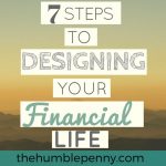 7 Steps To Designing Your Financial Life