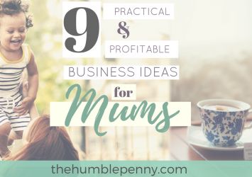 9 practical and profitable business ideas for mums