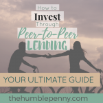 Ultimate Guide – How to Invest in Peer-to-Peer Lending