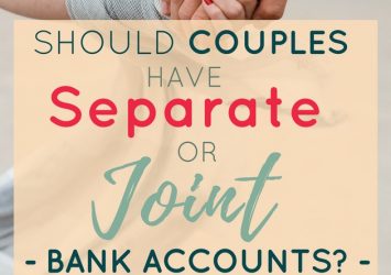 Should Couples Have Separate Or Joint Bank Accounts?