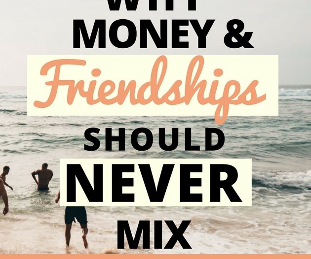 Why Money And Friendships Should Never Mix