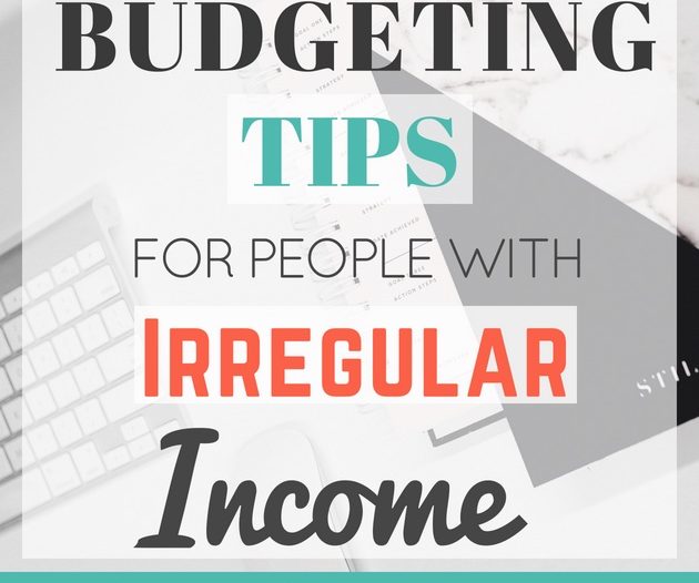 Budgeting Tips For People With Irregular Income