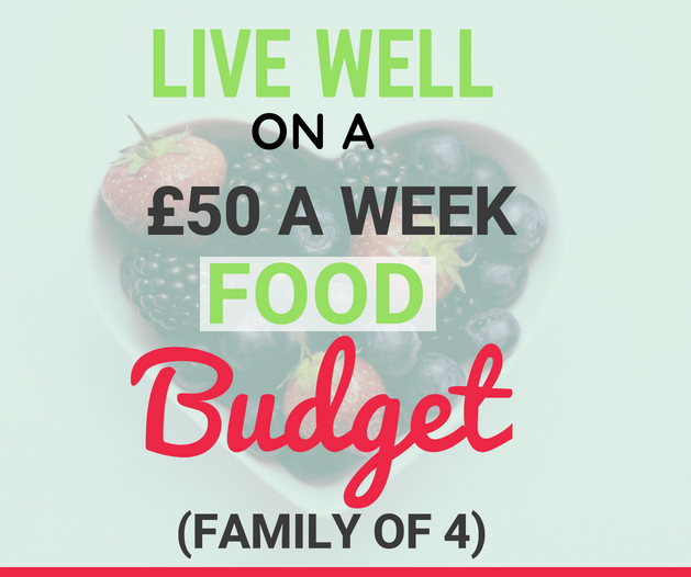 How We Live Well On A £50 A Week Budget For A Family Of Four