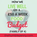 How We Live Well On A £50 Per Week Food Budget (Family of 4)