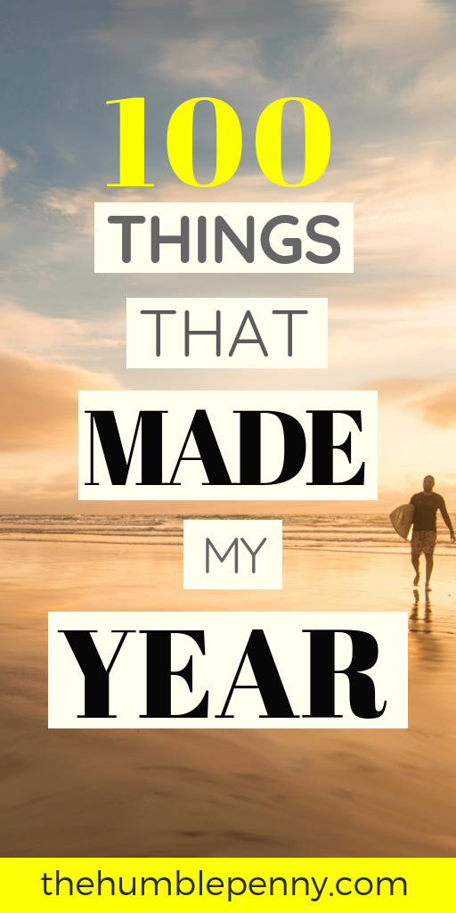 100 Things That Made My year 2018
