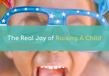 The real joy of raising a child
