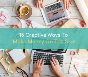 ft 15 Creative  ways to make  money  on the side from home  