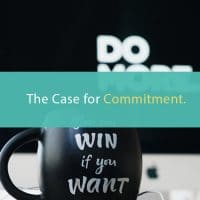 The case for commitment