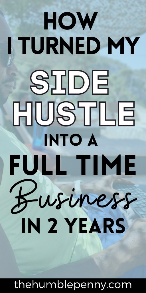 side hustle to full time business